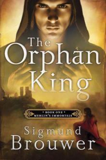 The Orphan King (Merlin's Immortals) Read online
