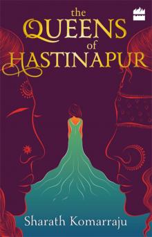 The Queens of Hastinapur Read online