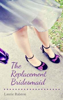 The Replacement Bridesmaid