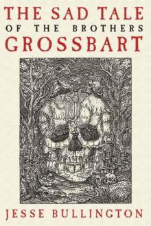 The Sad Tale of the Brothers Grossbart Read online