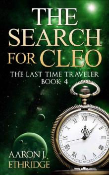 The Search for Cleo (The Last Time Traveler Book 4) Read online