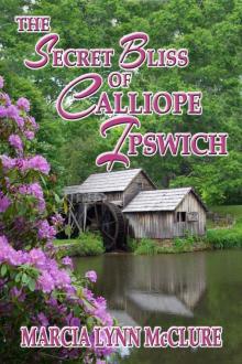 The Secret Bliss of Calliope Ipswich Read online