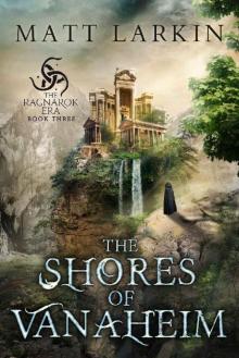 The Shores of Vanaheim (The Ragnarok Era Book 3) Read online