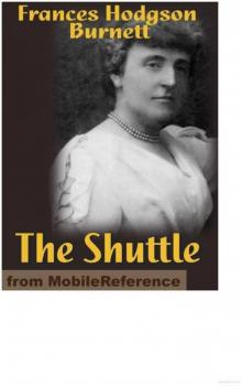 The Shuttle: By Frances Hodgson Burnett