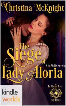 The Siege of Lady Aloria_World of de Wolfe Pack Read online