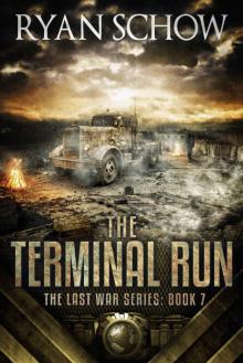 The Terminal Run: A Post-Apocalyptic EMP Survival Thriller (The Last War Series Book 7) Read online