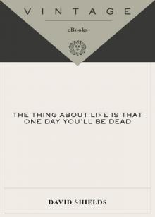 The Thing About Life is That One Day You'll Be Dead Read online