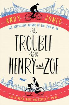 The Trouble with Henry and Zoe Read online