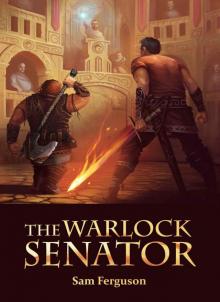The Warlock Senator (Book 2) Read online