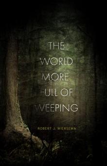 The World More Full of Weeping Read online