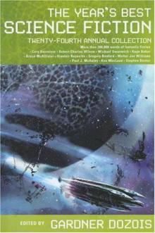 The Year's Best Science Fiction: Twenty-Fourth Annual Collection Read online
