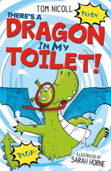 There's a Dragon in my Toilet! Read online
