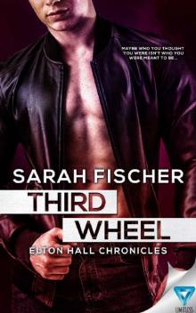 Third Wheel (Elton Hall Chronicles Book 3) Read online