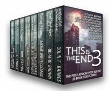 This is the End 3: The Post-Apocalyptic Box Set (8 Book Collection) Read online