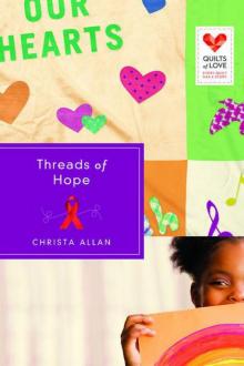 Threads of Hope: Quilts of Love Series Read online