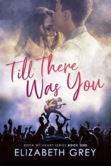 Till There Was You: Rock Star Enemies To Lovers Romance Read online