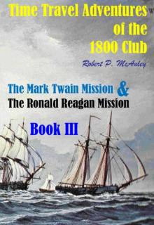 Time Travel Adventures of the 1800 Club. Book III Read online