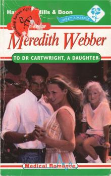 To Dr Cartwright, A Daughter Read online