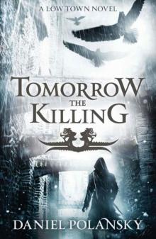 Tomorrow, the Killing (Low Town 2) Read online