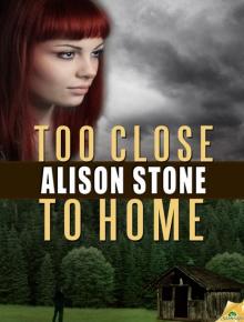 Too Close to Home Read online