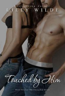 Touched By Him (The Untouched Series Book 3) Read online