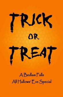 Trick or Treat: A Bedlam Falls All Hallows Eve Special (Asylum Lake: Parting The Veil)