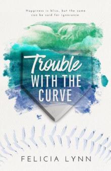 Trouble With the Curve (Learning Curve #2) Read online
