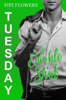 TUESDAY: A Double Shot (Hookup Café Book 2) Read online