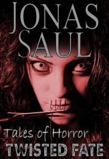 Twisted Fate (Tales of Horror) Read online