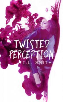 Twisted Perception (Flawed #2) Read online