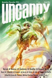 Uncanny Magazine Issue One Read online