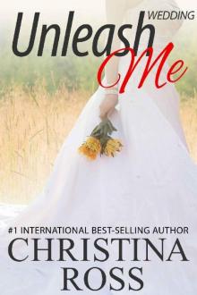 Unleash Me: Wedding (The Unleash Me Series) Read online