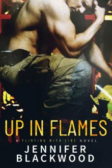 Up In Flames (Flirting with Fire Book 2) Read online