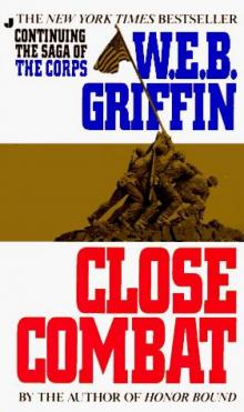 W E B Griffin - Corp 06 - Close Combat Read online