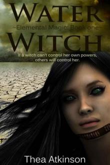 Water Witch (a new adult novel of fantasy, magic, and romance ) (Elemental Magic Series)