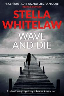 Wave and Die (Jordan Lacey Mysteries Book 2) Read online