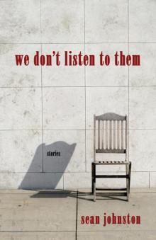We Don't Listen to Them