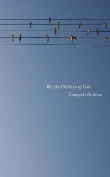 We, the Children of Cats (Found in Translation) Read online