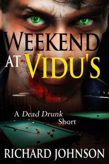 Weekend at Vidu's: A Dead Drunk Short Read online