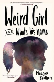 Weird Girl and What's His Name Read online
