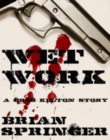 Wet Work - A Greg Kelton Short Story