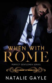 When With Rome (Perfect Gentlemen Book 1) Read online