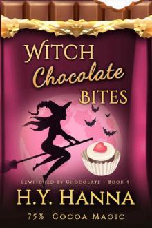 Witch Chocolate Bites (BEWITCHED BY CHOCOLATE Mysteries ~ Book 4) Read online