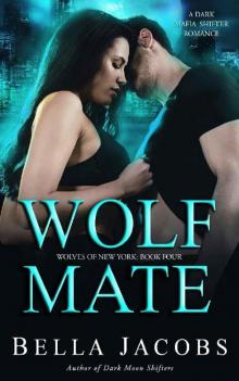 Wolf Mate (Wolves of New York #4) Read online