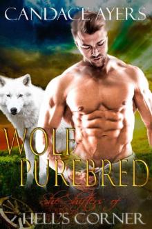 Wolf Purebred (She-Shifters of Hell's Corner Book 5)