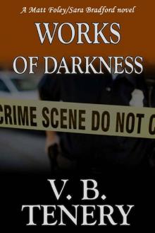 Works of Darkness (Matt Foley/Sara Bradford series Book 1) Read online