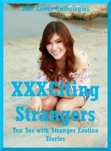 XXXCiting Strangers: Ten Sex with Stranger Erotica Stories