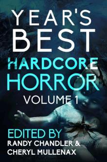 Year's Best Hardcore Horror Volume 1 Read online