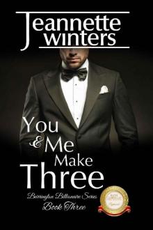 You & Me Make Three: Barrington Billionaire's Series: Book Three Read online