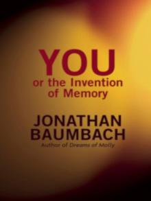 You, or the Invention of Memory Read online